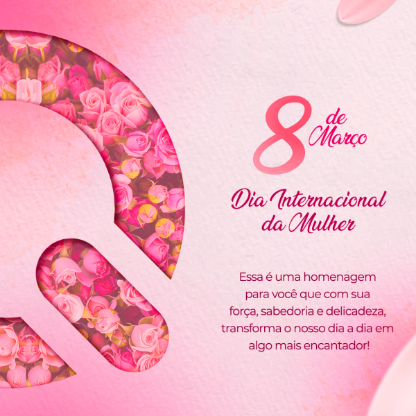 Dia Internacional da Mulher