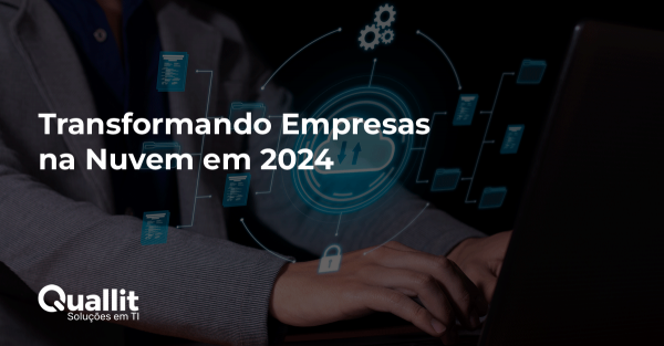 Transformando Empresas na Nuvem em 2024