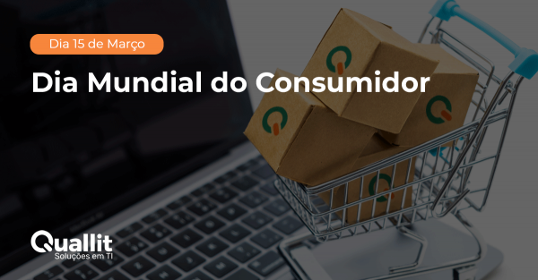 Dia Mundial do Consumidor