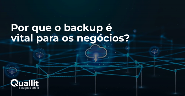 O backup é vital para os negócios por várias razões fundamentais:
