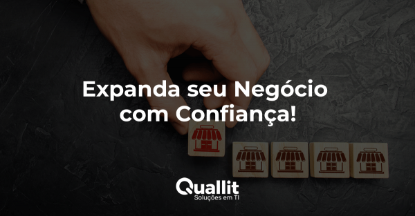 Expanda Seu Negócio com Confiança!