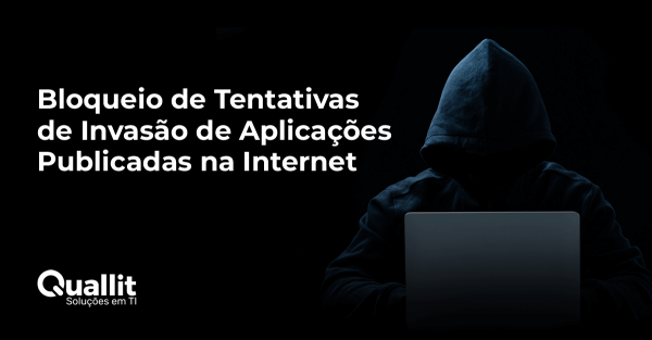 Bloqueio de Tentativas de Invasão de Aplicações Publicadas na Internet