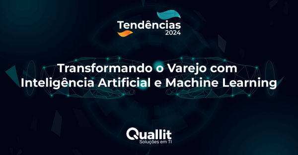 Transformando o Varejo com Inteligência Artificial e Machine Learning