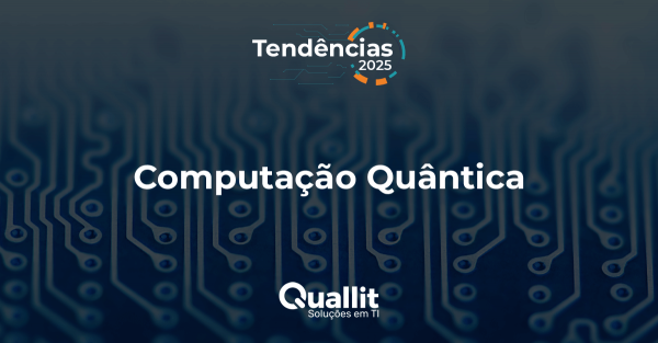 Tendências 2025: A computação quântica está aqui para mudar tudo o que sabemos!