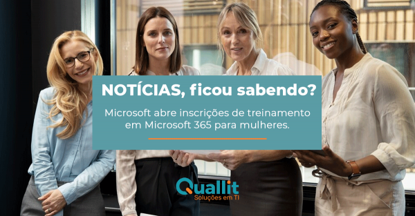 Microsoft abre inscrições de treinamento em Microsoft 365 para mulheres.