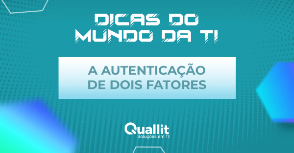 A autenticação de dois fatores