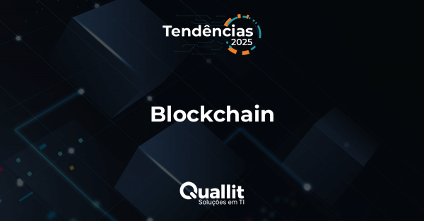 Tendências 2025: a tecnologia blockchain em um novo estágio de desenvolvimento!