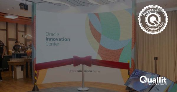 Presença confirmada Oracle Innovation Center!